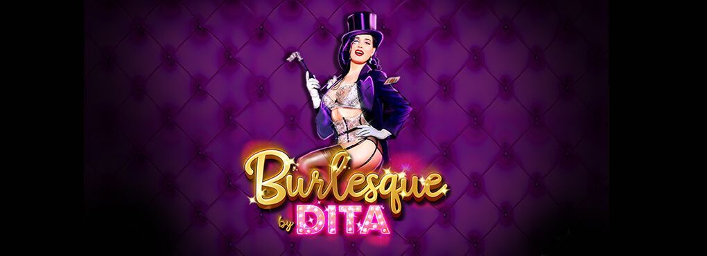 Burlesque by Dita Slots